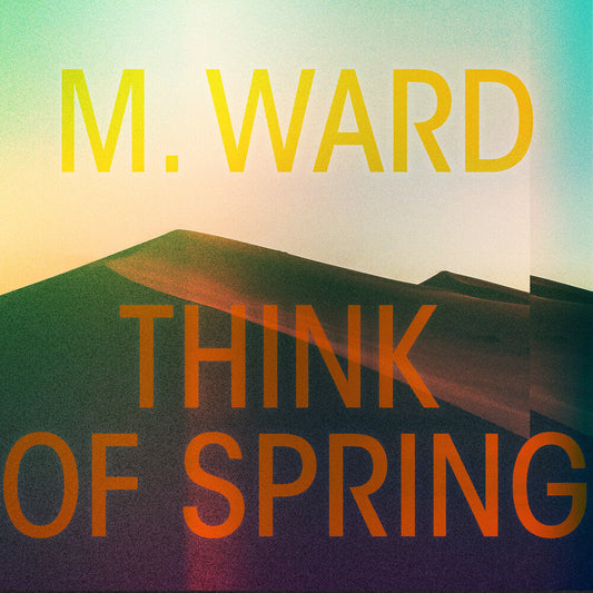 M. Ward - Think Of Spring [CD] [New CD]