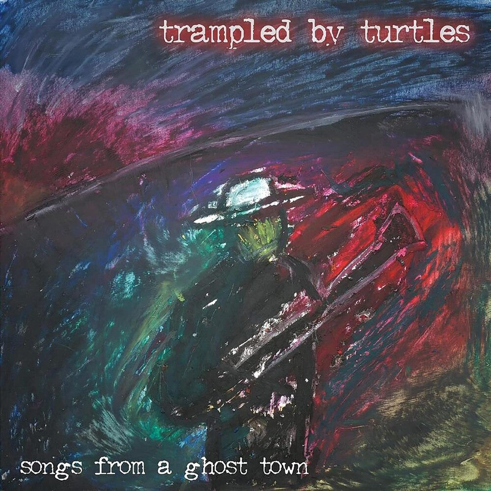 Trampled By Turtles - Songs From A Ghost Town [LP] [New Vinyl]