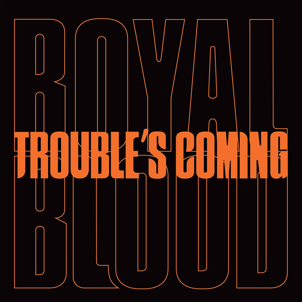 Royal Blood - Trouble's Coming [Vinyl Single]