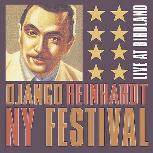 Django Reinhardt New York F - The Django Reinhardt New York Festival Live At Birdland [CD]