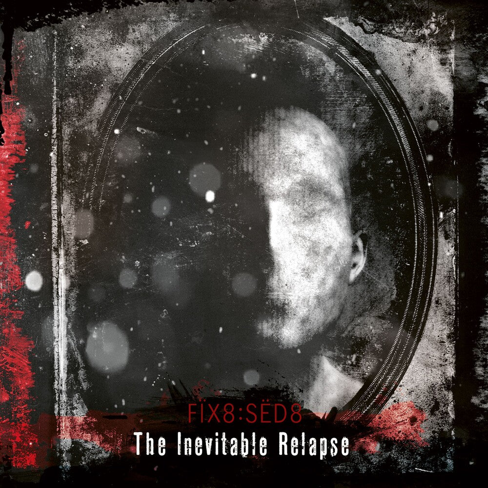 Fix8Sed8 - Inevitable Relapse [CD]