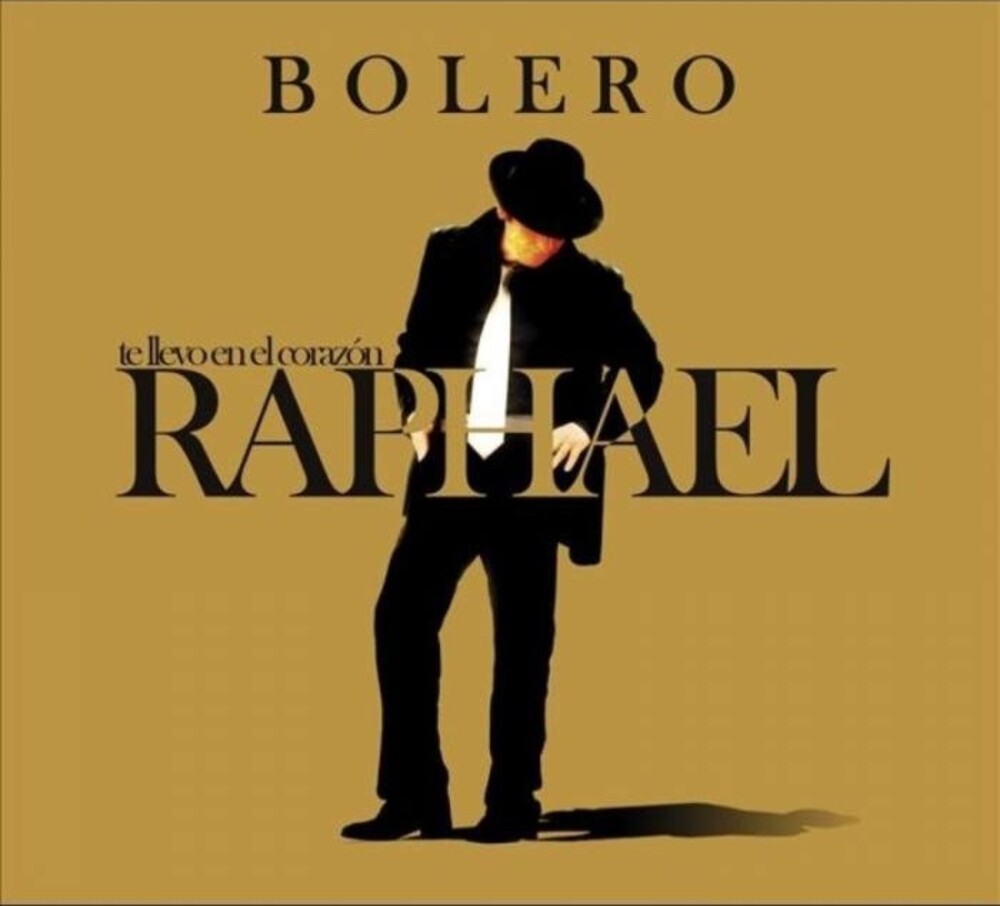 Raphael - Te Llevo En El Corazon: Bolero [CD]