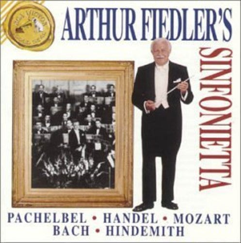 Pachelbel / Handel / Fiedler - Arthur Fiedler's Sinfonietta [CD]