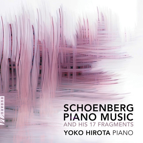 Schoenberg / Hirota - Piano Music & His 17 Fragments Music CD