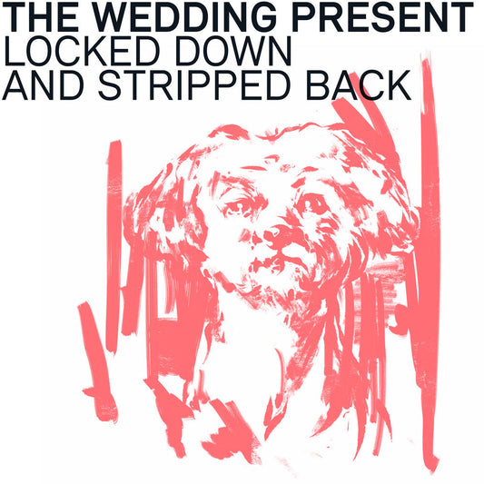 Wedding Present - Locked Down And Stripped Back [LP] [New Vinyl]