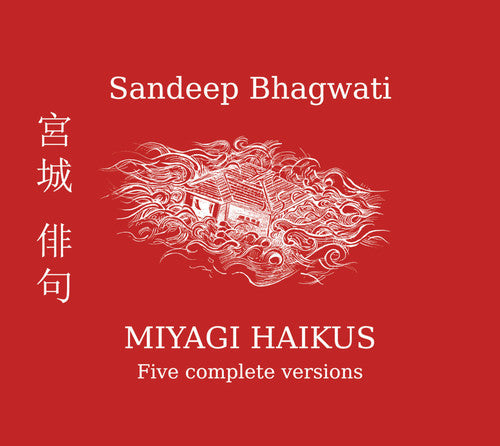 Sandeep Bhagwati - Miyagi Haikus Music CD