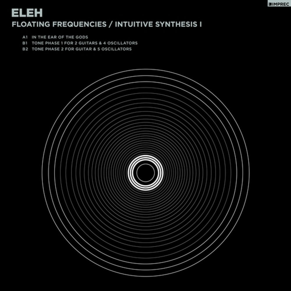 ELEH - Floating Frequencies/intuitive Synthesis 1 [LP] [New Vinyl]