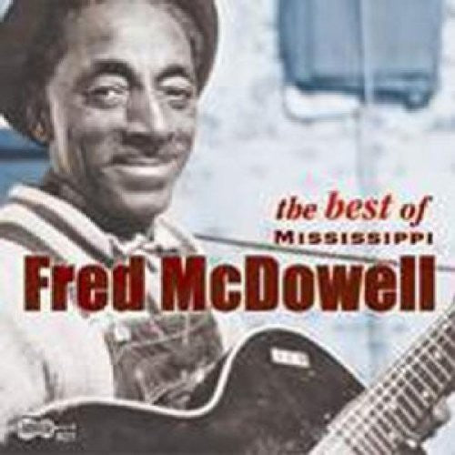 Mississippi Fred Mcdowell - Best of Mississippi [CD]