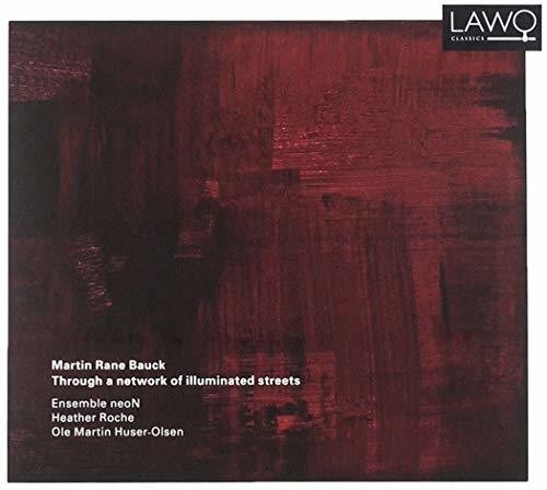 Bauck / Ensemble Neon - Through a Network Music CD