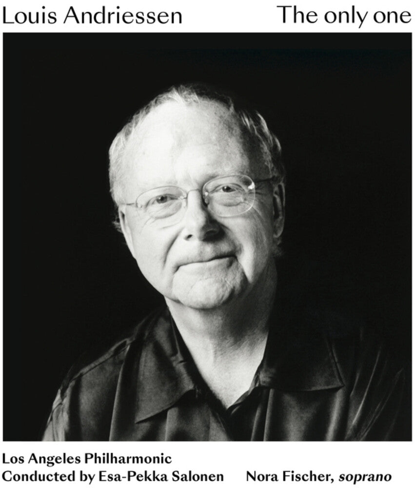 Louis Andriessen  / Fischer,Nora / Salonen - Louis Andriessen: The Only One [CD]
