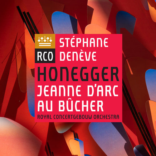Honegger / Stephane Deneve / Royal Concertgebouw - Honegger: Jeanne D'arc Au Bucher Music CD