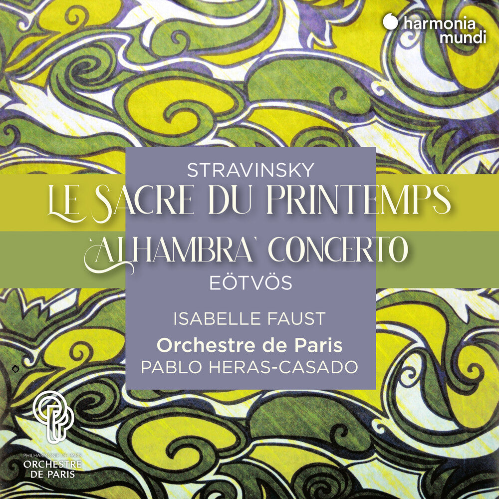 Isabelle Faust  / Orchestre De Paris / Heras-Casado - Stravinsky: Le Sacre Du Printemps Music CD