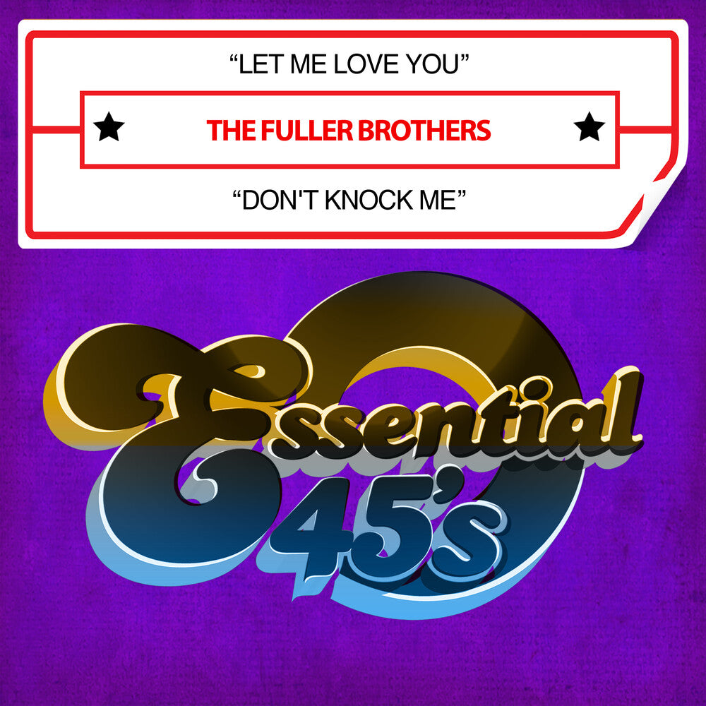 Fuller Brothers - Let Me Love You / Don't Knock Me (Digital 45) [CD]