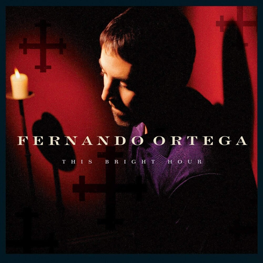 Fernando Ortega - This Bright Hour [CD]