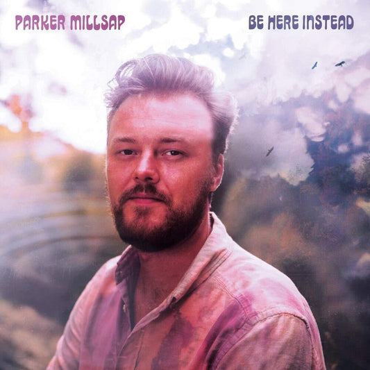 Parker Millsap - Be Here Instead [LP] [New Vinyl]