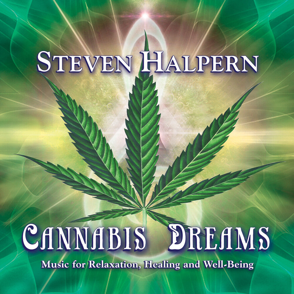 Steven Halpern - Cannabis Dreams: Music For Relaxation Healing And Well-Being [CD]