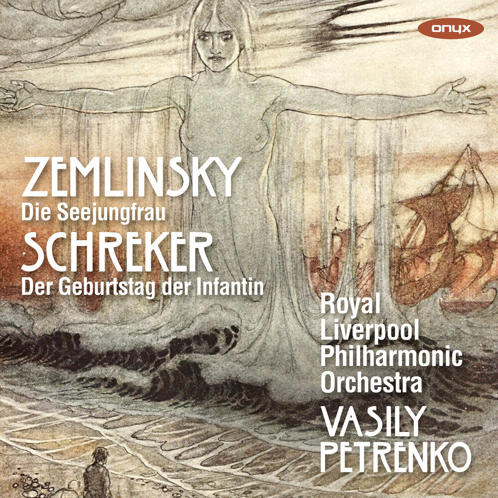 Royal Liverpool Philharmonic Orchestra - Zemlinsky: Die Seejungfrau; Schreker: Der Geburtstag der Infantin [CD]