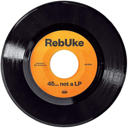 Rebuke - 45...Not A Lp [7" Vinyl] [New Vinyl]