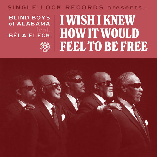 Blind Boys Of Alabama - I Wish I Knew How It Would Feel To Be Free (Rsd) [RSD Drops 2021] [New Vinyl]
