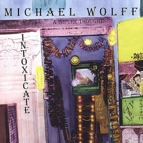 Michael Wolff - Intoxicate Music CD