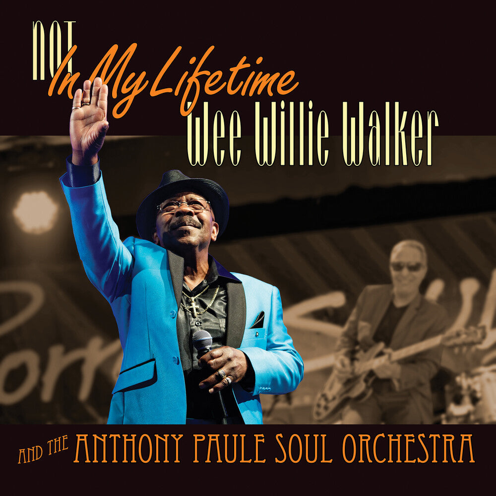 Wee Willie Walker - Not In My Lifetime [CD] [New CD]