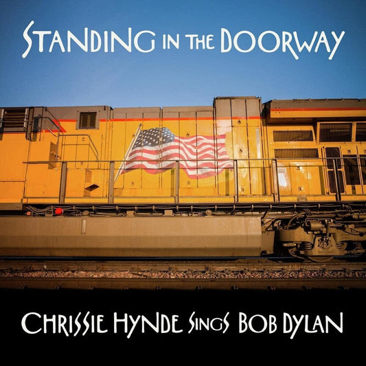Chrissie Hynde - Standing in the Doorway: Chrissie Hynde Sings Bob Dylan [LP] [New Vinyl]