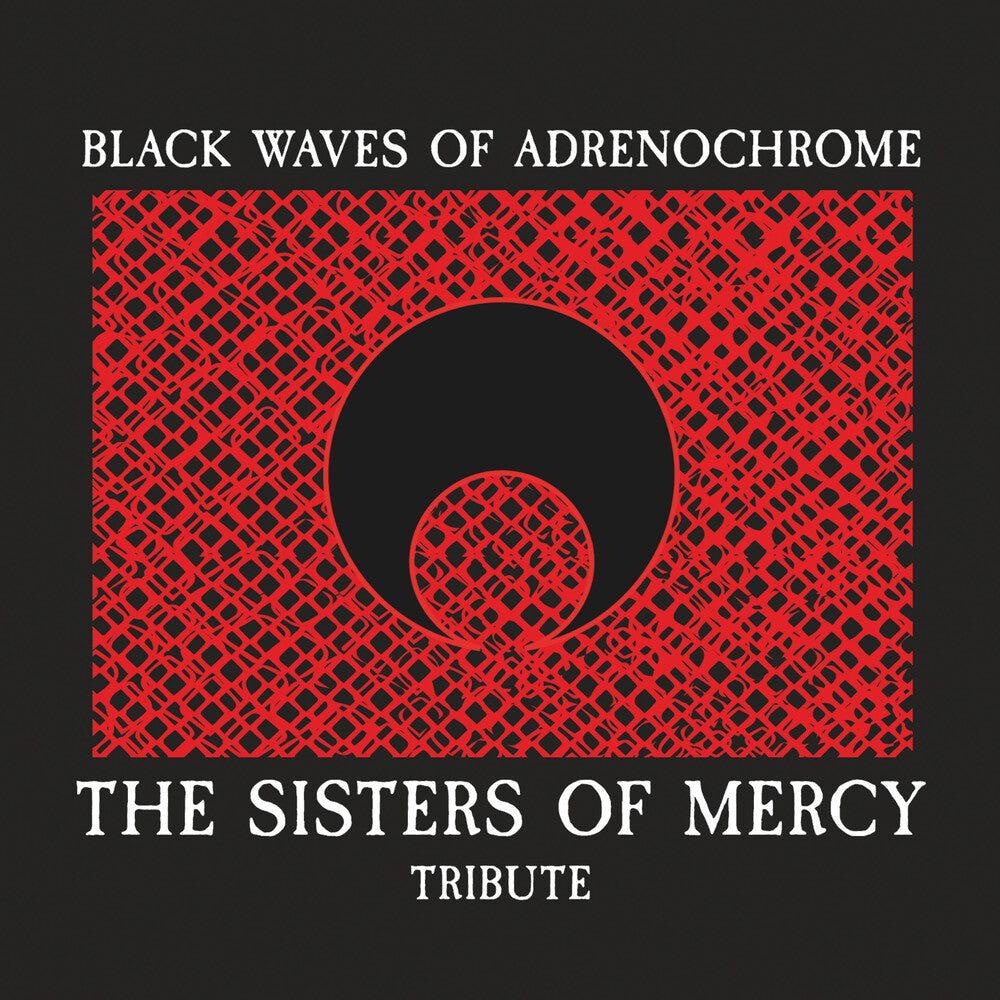 Black Waves Of Adrenochrome - Sisters Of Mercy - Black Waves Of Adrenochrome - Sisters Of Mercy [CD]