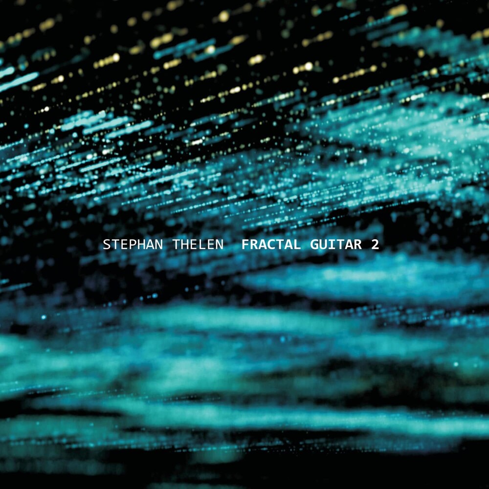 Stephan Thelen - Fractal Guitar 2 [CD]