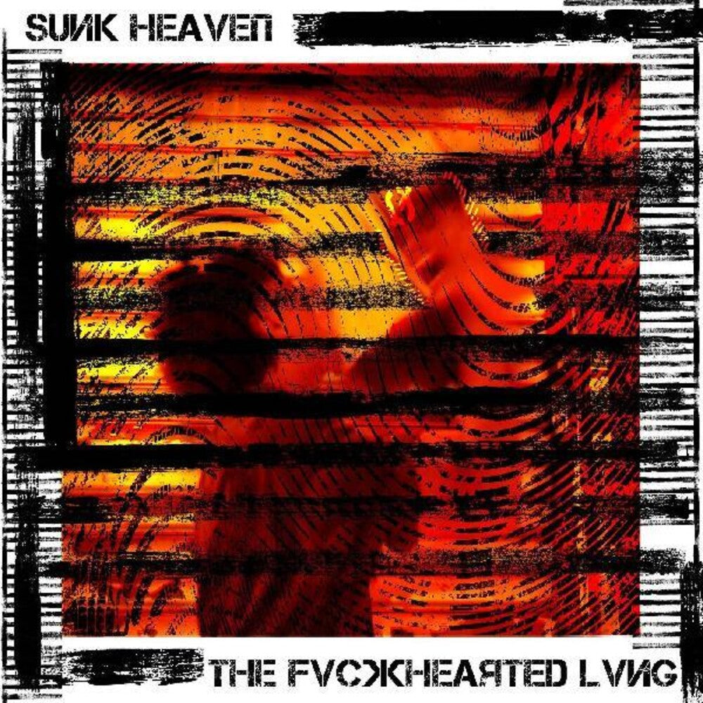Sunk Heaven - The Fvckhearted Lvng [LP] Vinyl Record
