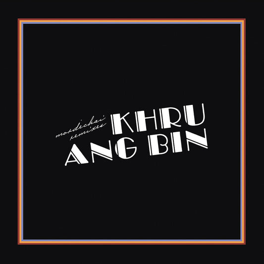Khruangbin - Mordechai Remixes [2LP] [New Vinyl]