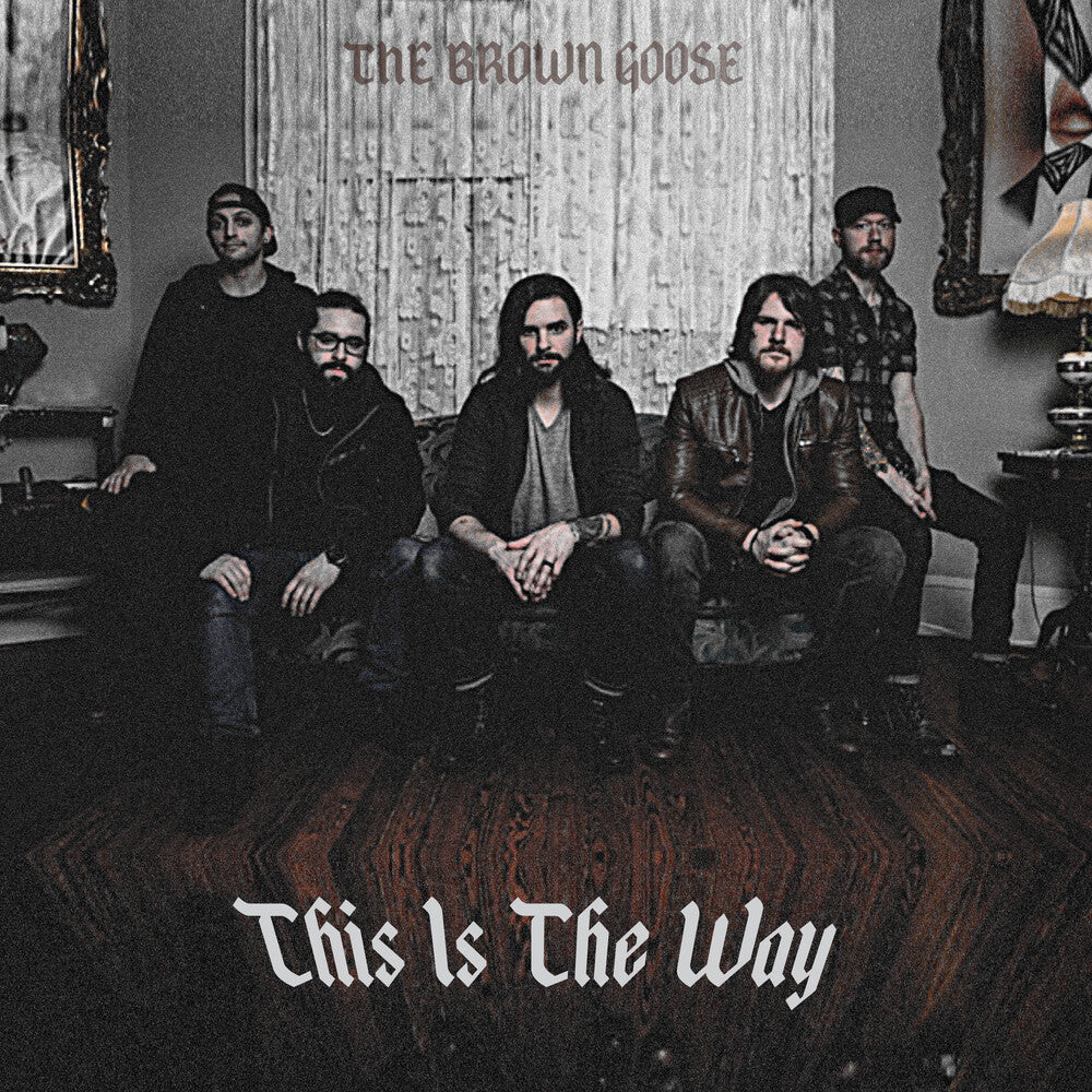 Brown Goose - This Is The Way Music CD