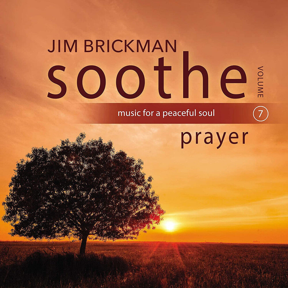 Jim Brickman - Soothe Vol 7: Prayer [CD]