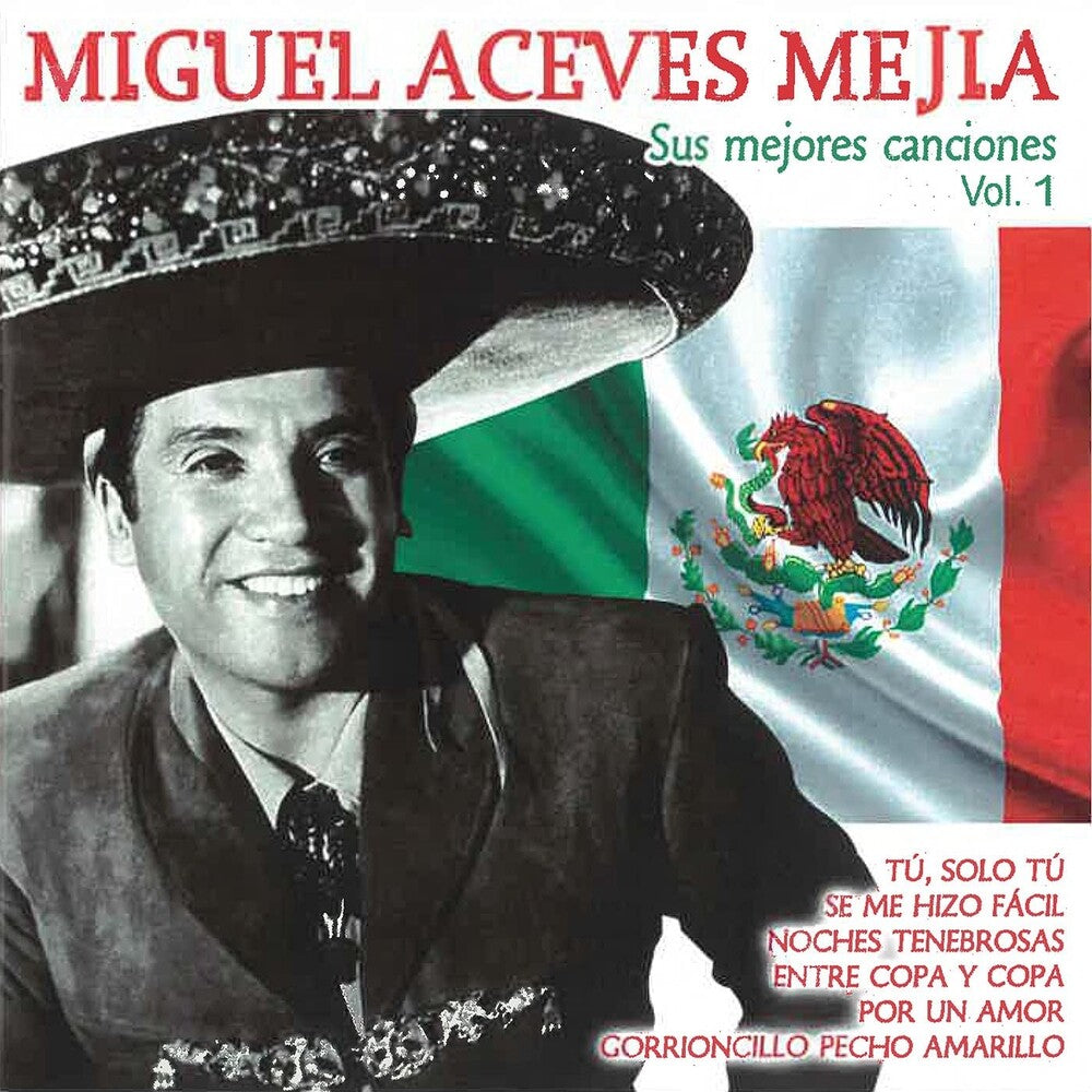 Miguel Mejia  Aceves - Sus Mejores Canciones Vol 1 (Spa) Music CD