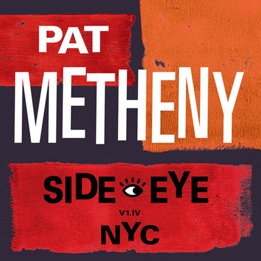 Pat Metheny - Side-Eye NYC (V1.IV) [CD] [New CD]