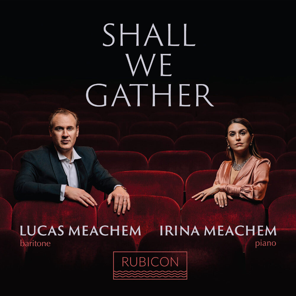 Lucas Meachem  & Irina - Shall We Gather [CD]