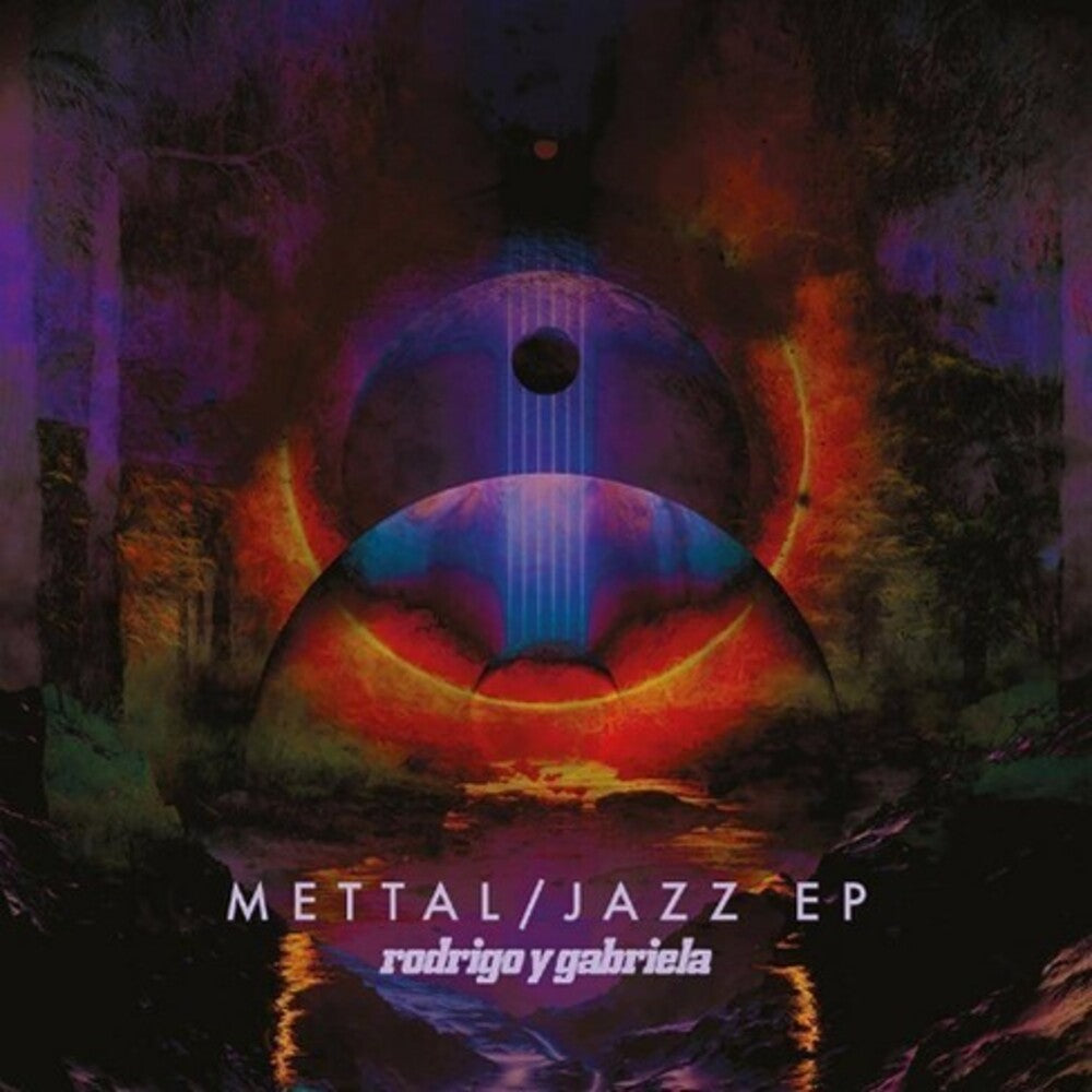 Rodrigo Y Gabriela - Mettal / Jazz EP [CD]