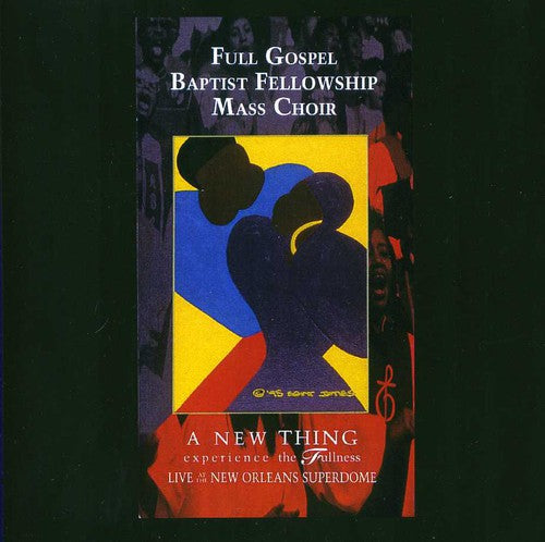 Full Gospel Baptist Fellowship - New Thing: Experience the Fullness [CD]