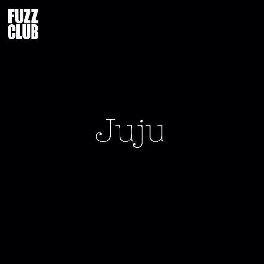 Juju - Fuzz Club Session [Indie Exclusive] [New Vinyl]