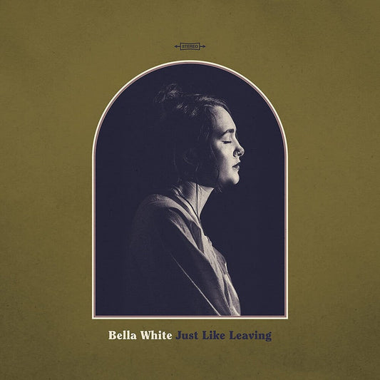 Bella White - Just Like Leaving [LP] [New Vinyl]