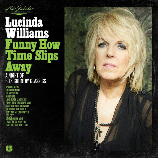 Lucinda Williams - Lu's Jukebox Vol. 4: Funny How Time Slips Away: A Night of 60's Country Classics Music CD [New]