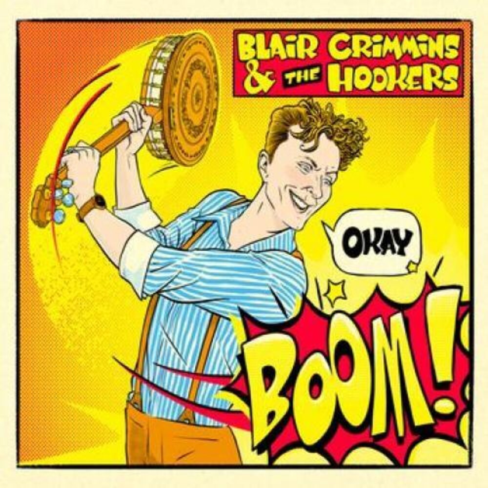 Blair Crimmins and the Hookers - Okay Boom! [LP] [New Vinyl]