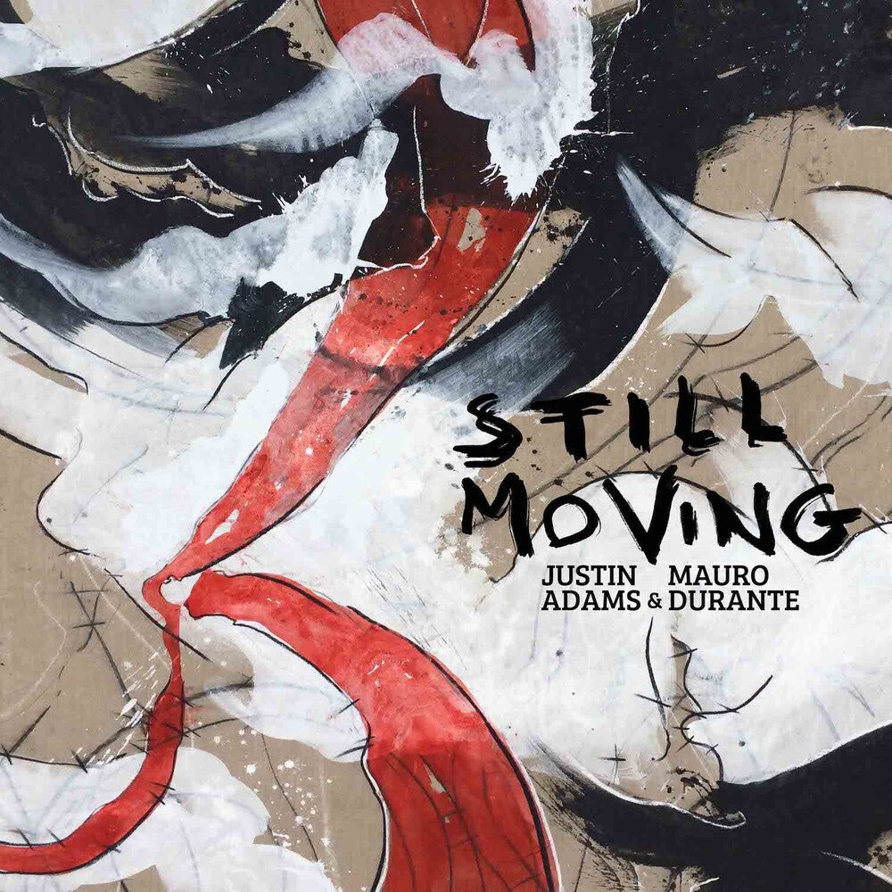 Justin Adams & Mauro Durante - Still Moving [CD] [New CD]