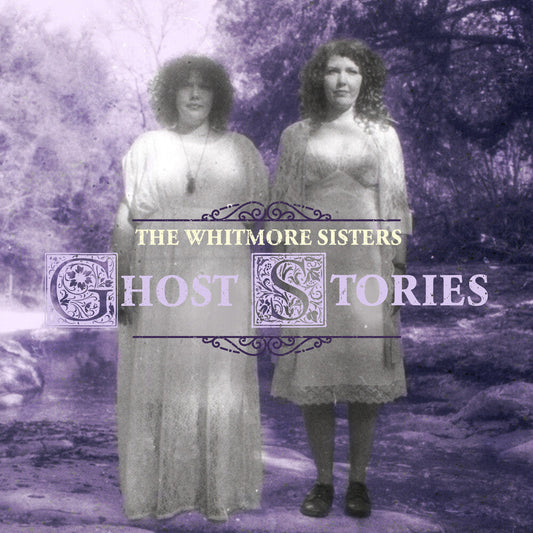 The Whitmore Sisters - Ghost Stories [CD] [New CD]