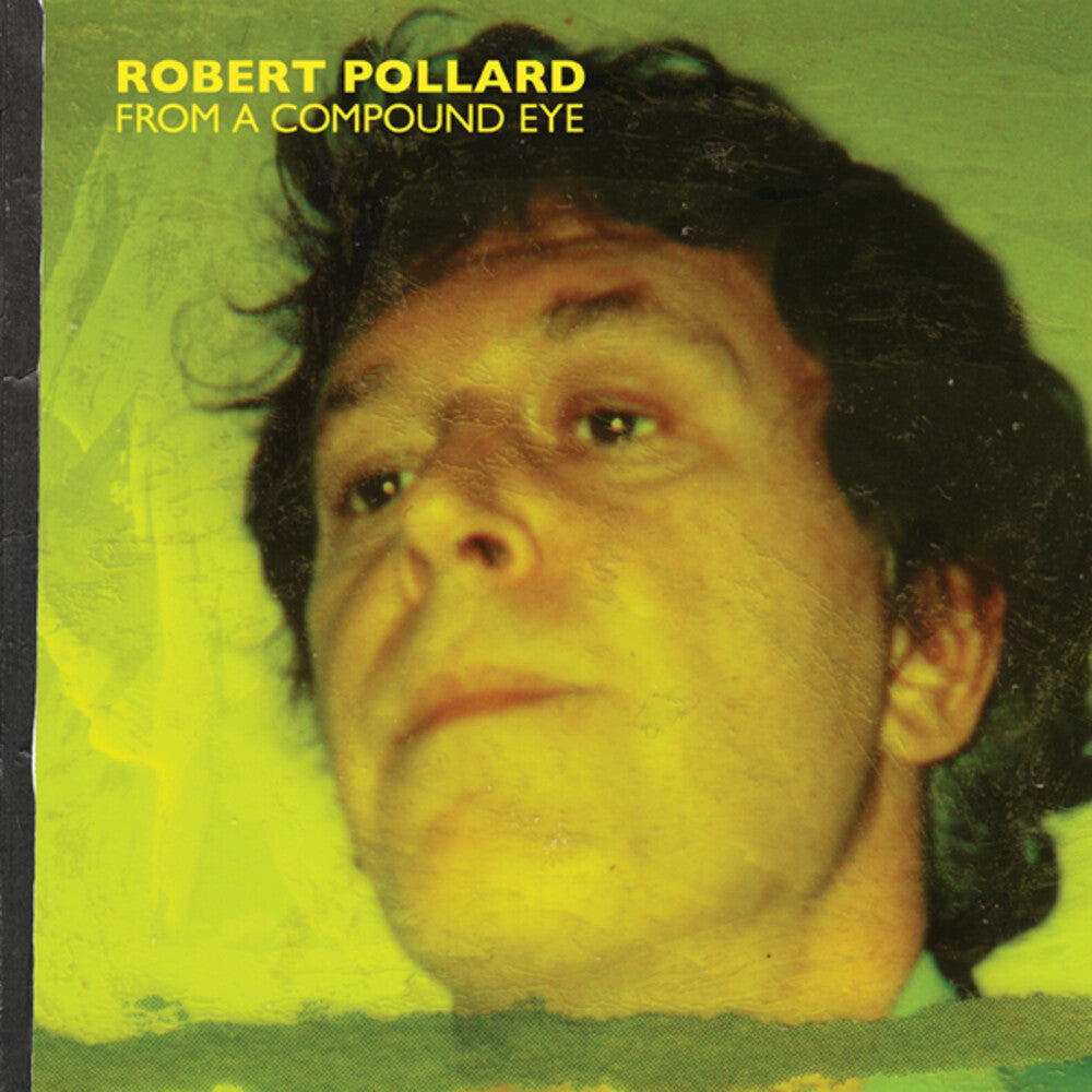 Robert Pollard - From A Compound Eye [LP] [New Vinyl]