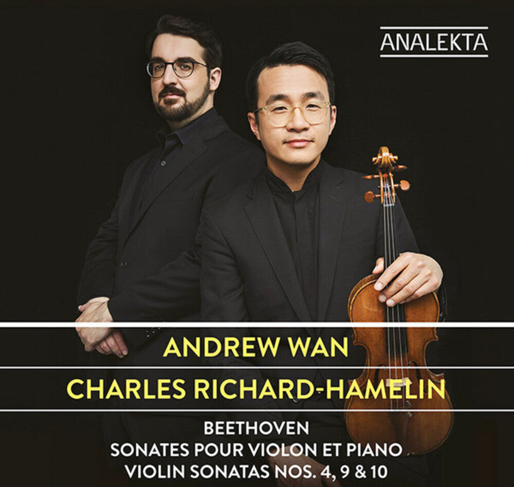 Beethoven / Andrew Wan  / Richard-Hamelin,Charles - Beethoven: Sonatas Pour Violon Et Piano 4 9 & 10 Music CD