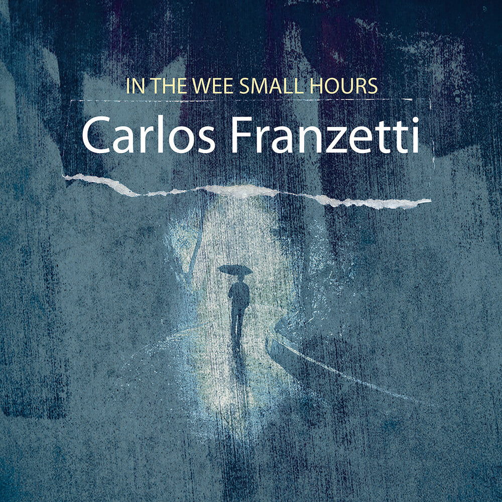 Carlos Franzetti - In The Wee Small Hours [CD]