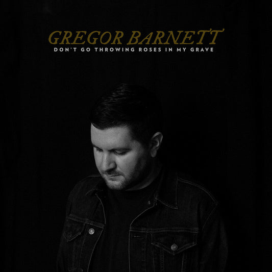 Gregor Barnett - Don't Go Throwing Roses In My Grave [Indie Exclusive Limited Edition Clear with Black Smoke LP] [New Vinyl]