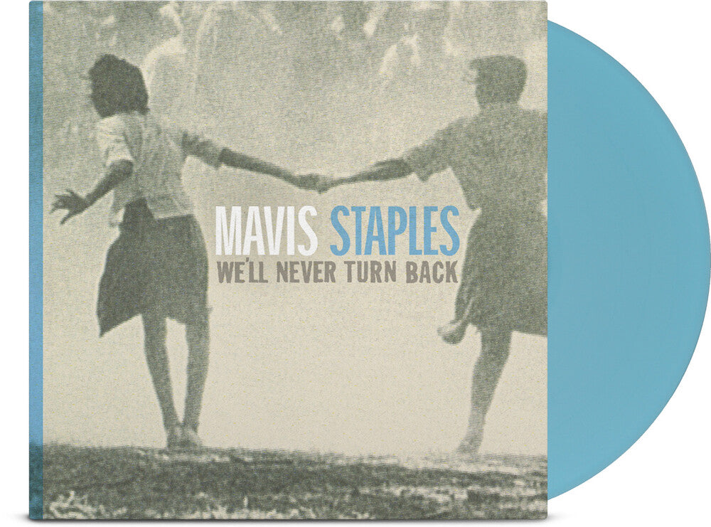 Mavis Staples - We'll Never Turn Back: 15th Anniversary Edition [Limited Edition Aqua Blue LP] Vinyl Record [New]