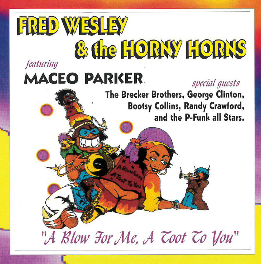 Fred Wesley - A Blow for Me, A Toot to You Music CD