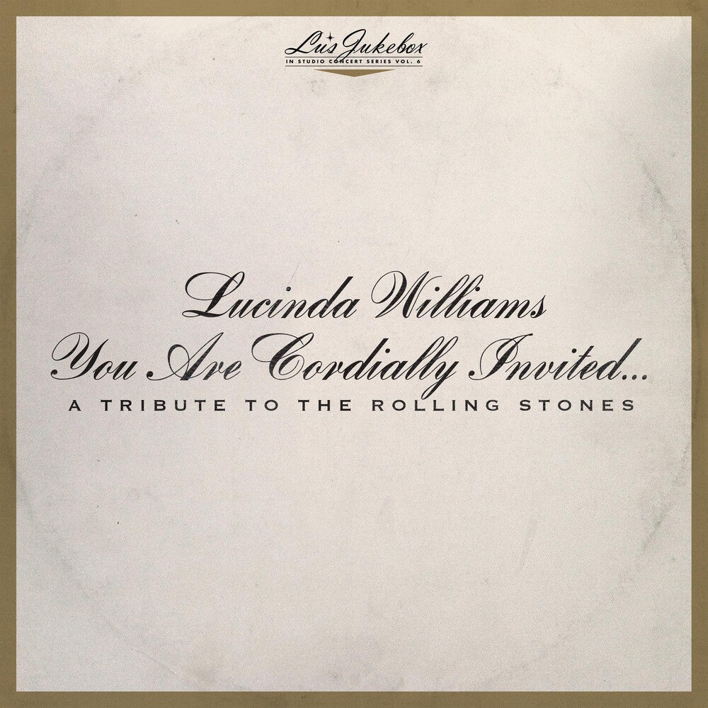 Lucinda Williams - Lu's Jukebox Vol. 6: You Are Cordially Invited....A Tribute To The Rolling Stones [LP] [New Vinyl]